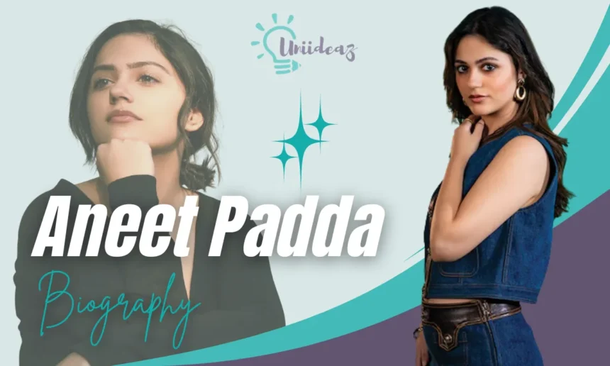 aneet padda age