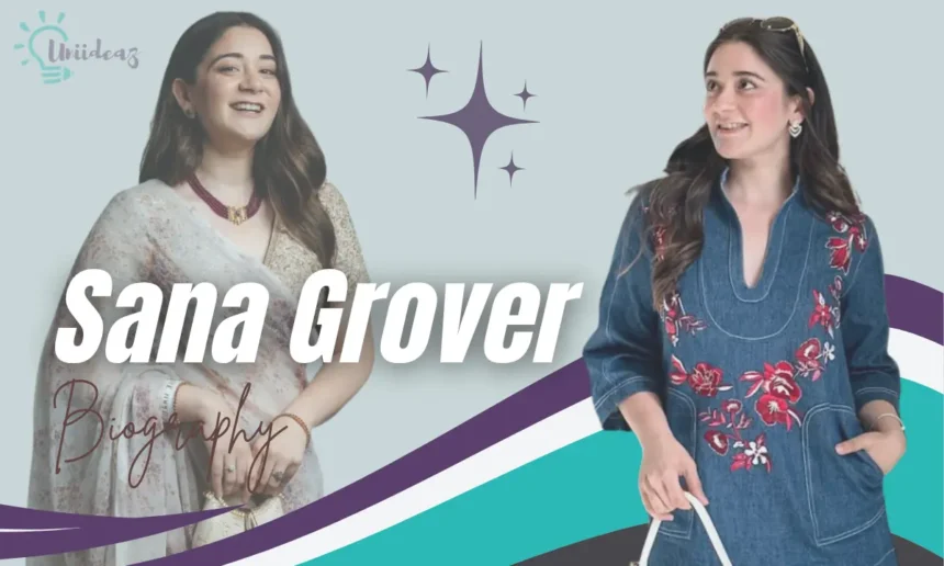 sana grover age